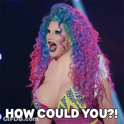 Drag Queen With How Could You Text GIF
