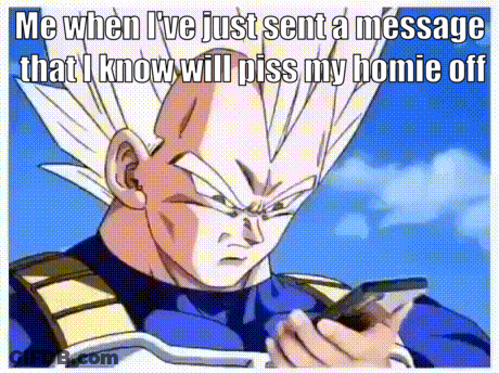 A Picture Of A Dragon Ball Z Character Holding A Cell Phone With The Caption " Me When I 'Ve Just Sent A Message GIF