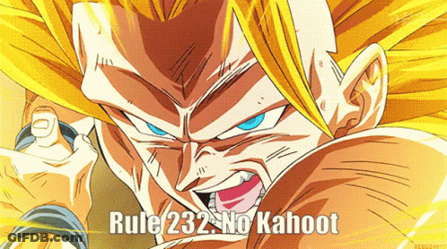 A Picture Of A Dragon Ball Z Character With Rule 232 No Kahoot Written Below It GIF