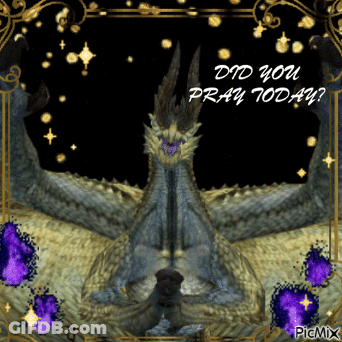 A Picture Of A Dragon With The Words Did You Pray Today On It GIF