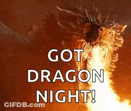 A Picture Of A Dragon With The Words `` Got Dragon Night '' On It GIF