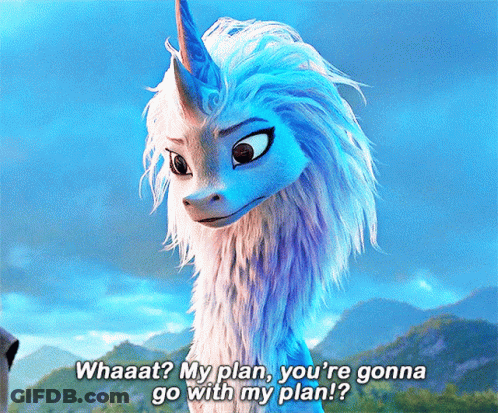 A Picture Of A Dragon With The Words Whaaat My Plan You 'Re Gonna Go With My Plan Written Below It GIF