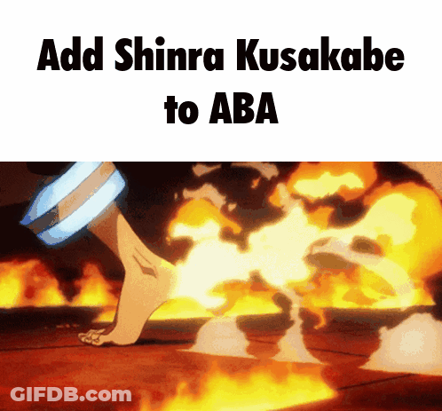 A Picture Of A Fire With The Words Add Shinra Kusakabe To Aba On The Bottom GIF