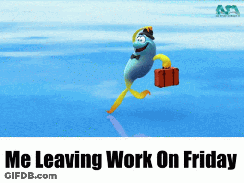 A Picture Of A Fish With A Suitcase And The Words Me Leaving Work On Friday Below It GIF