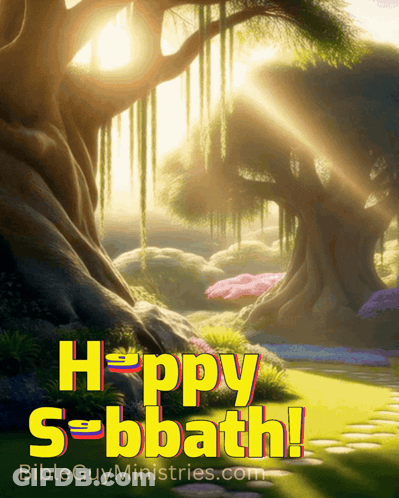 A Picture Of A Forest With The Words Happy Sabbath Bibleguyministries.com GIF
