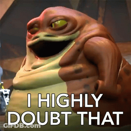 A Picture Of A Frog With The Words I Highly Doubt That GIF