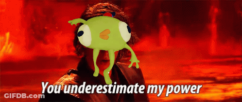 A Picture Of A Frog With The Words You Underestimate My Power Below It GIF