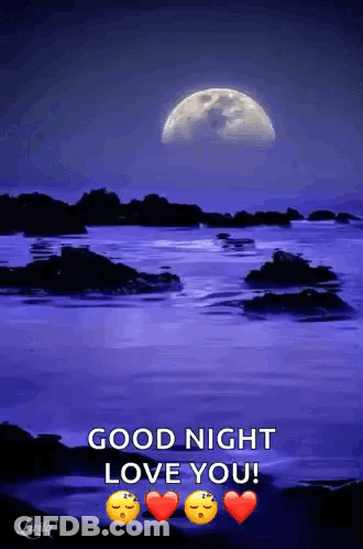 A Picture Of A Full Moon Over A Body Of Water With The Words " Good Night Love You " GIF