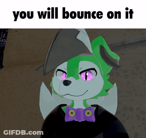 A Picture Of A Furry Character With The Words " You Will Bounce On It " Below It GIF