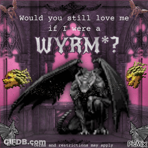 A Picture Of A Gargoyle With The Words " Would You Still Love Me If I Were A Wyrm * ? " GIF