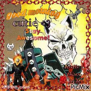 A Picture Of A Ghost Rider Says Good Morning Cutie < 3 Stay Awesome GIF