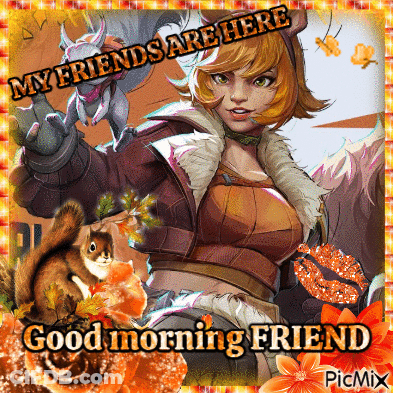 A Picture Of A Girl And A Squirrel With The Words My Friends Are Here Good Morning Friend GIF