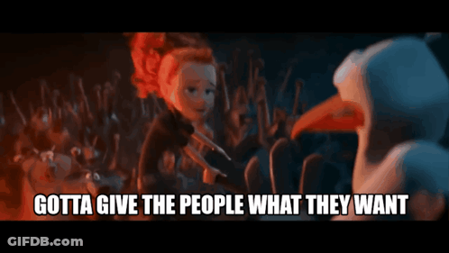 A Picture Of A Girl And A Stork With The Words Gotta Give The People What They Want GIF