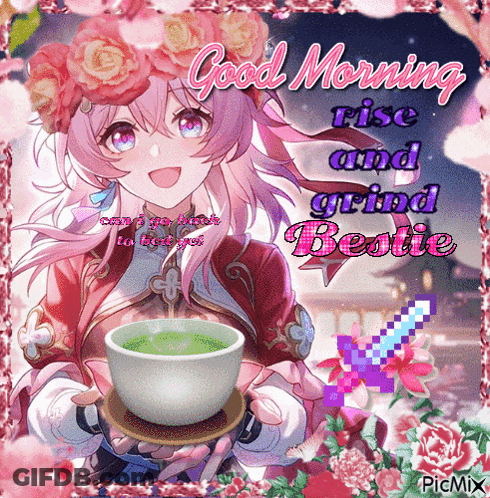 A Picture Of A Girl Holding A Cup Of Tea With The Words Good Morning Rise And Grind Bestie On It GIF