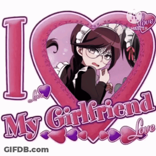 A Picture Of A Girl In A Maid Outfit Says I Love My Girlfriend Love GIF
