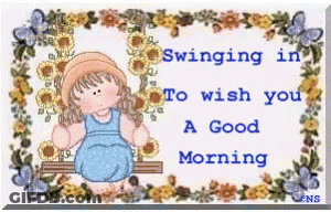 A Picture Of A Girl On A Swing With The Words Swinging In To Wish You A Good Morning On It GIF