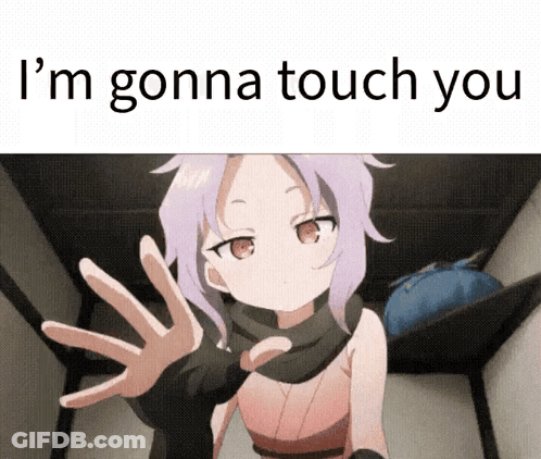 A Picture Of A Girl Reaching Out With The Words I 'M Gonna Touch You Above Her GIF