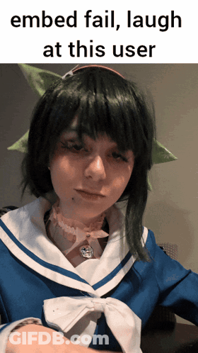 A Picture Of A Girl With A Caption That Says " Embed Fail , Laugh At This User " GIF