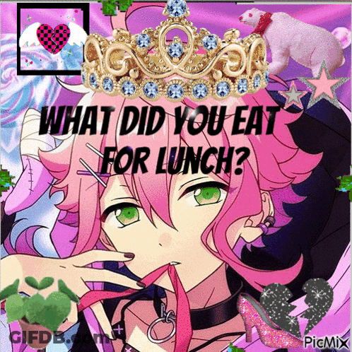 A Picture Of A Girl With A Crown On Her Head With The Words What Did You Eat For Lunch GIF