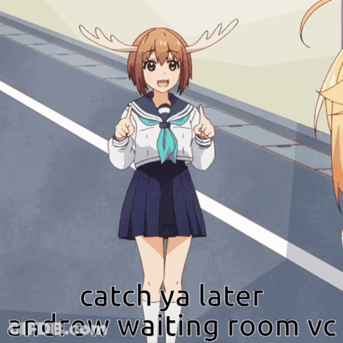 A Picture Of A Girl With Antlers And The Words Catch Ya Later Andrew Waiting Room GIF