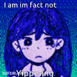 A Picture Of A Girl With Blue Hair And The Words `` I Am Im Fact Not Yippe-Ing '' GIF