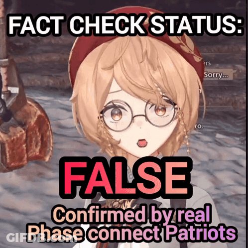 A Picture Of A Girl With Glasses And The Words " Fact Check Status False Confirmed By Real Phase Connect Patriots " On I GIF