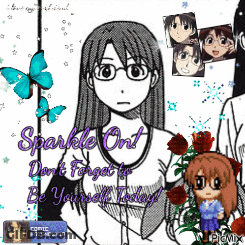 A Picture Of A Girl With Glasses And The Words " Sparkle On Don T Forget To Be Yourself Today " GIF