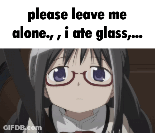 A Picture Of A Girl With Glasses Says Please Leave Me Alone I Ate Glass GIF