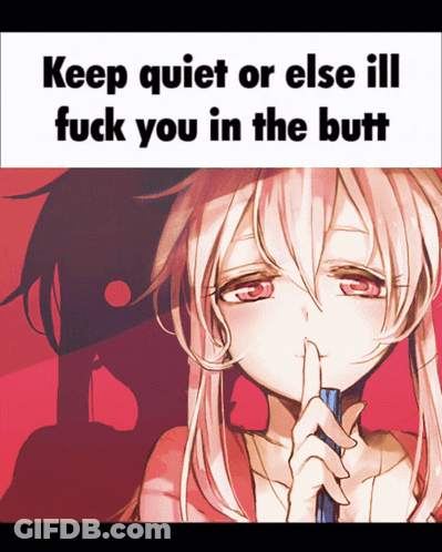 A Picture Of A Girl With Her Finger To Her Mouth And The Words Keep Quiet Or Else Ill Fuck You In The Butt GIF