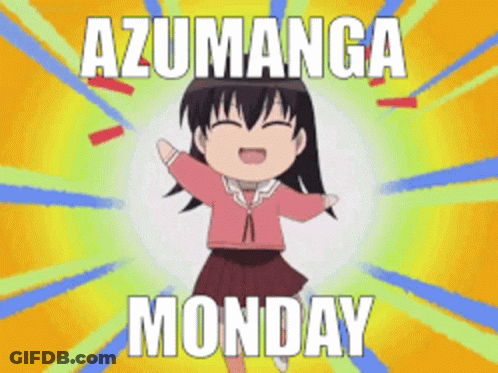 A Picture Of A Girl With The Words " Azumanga Monday " On The Bottom GIF