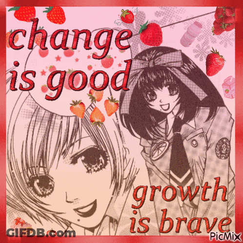 A Picture Of A Girl With The Words Change Is Good Growth Is Brave On It GIF