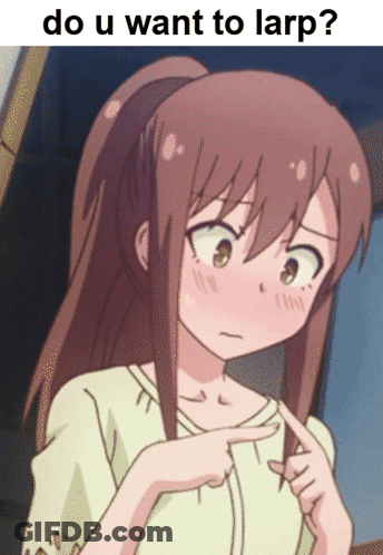 A Picture Of A Girl With The Words " Do U Want To Larp " Above Her GIF