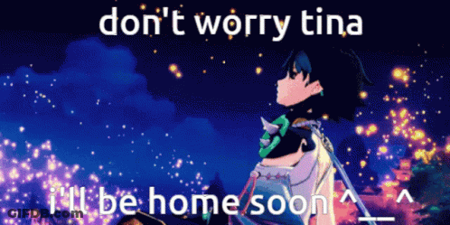 A Picture Of A Girl With The Words " Don T Worry Tina I 'Ll Be Home Soon " On It GIF