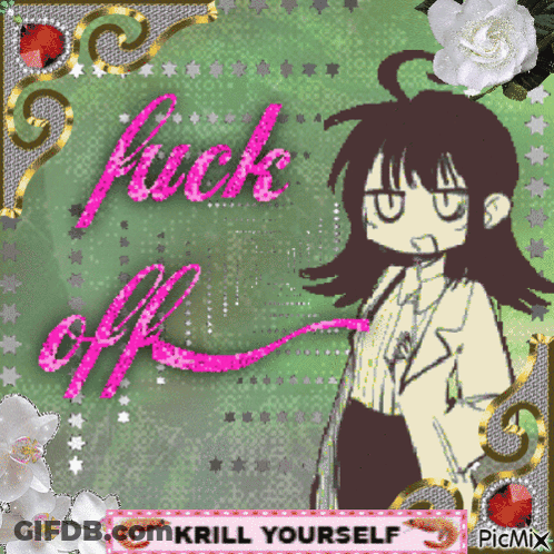 A Picture Of A Girl With The Words " Fuck Off " Written On It GIF