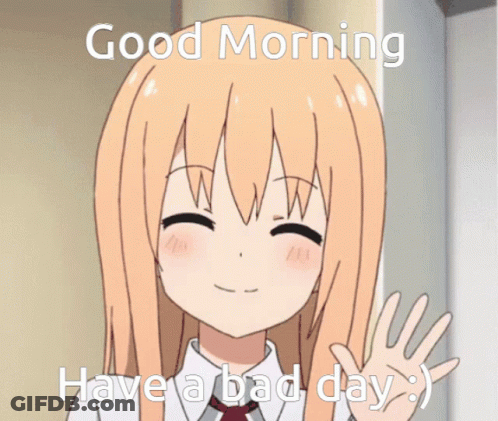 Girl With Words Good Morning Have A Bad Day GIF