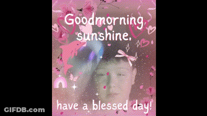 A Picture Of A Girl With The Words Good Morning Sunshine Have A Blessed Day On It GIF