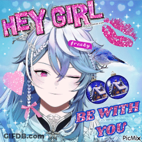 A Picture Of A Girl With The Words " Hey Girl Be With You " On It GIF