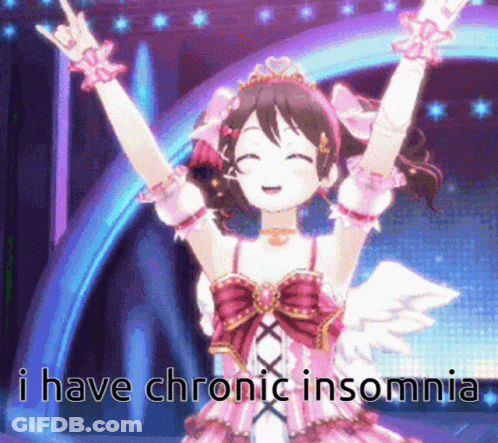 A Picture Of A Girl With The Words I Have Chronic Insomnia Above Her GIF