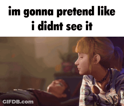 A Picture Of A Girl With The Words Im Gonna Pretend Like I Didnt See It Below Her GIF