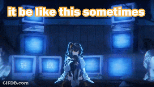A Picture Of A Girl With The Words " It Be Like This Sometimes " GIF