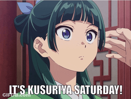 A Picture Of A Girl With The Words It 'S Kusuriya Saturday Below Her GIF
