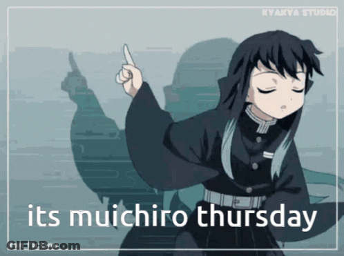 A Picture Of A Girl With The Words " Its Muichiro Thursday " At The Bottom GIF
