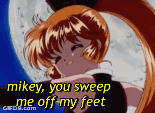 A Picture Of A Girl With The Words " Mikey You Sweep Me Off My Feet " Above Her GIF