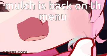 A Picture Of A Girl With The Words Mulch Is Back On The Menu Above Her GIF