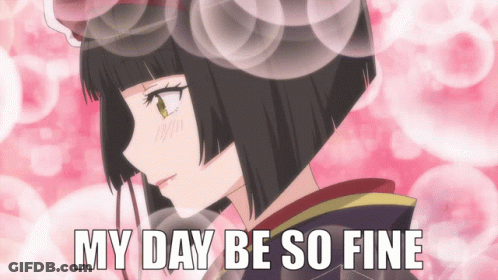 A Picture Of A Girl With The Words My Day Be So Fine Above Her GIF