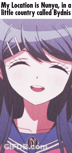 A Picture Of A Girl With The Words " My Location Is Nunya In A Little Country Called Bydnis " GIF
