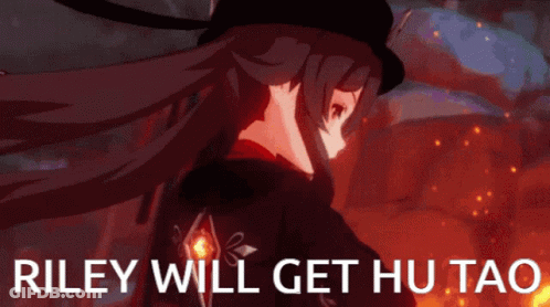 A Picture Of A Girl With The Words Riley Will Get Hu Tao Below Her GIF