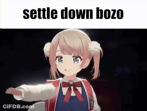 A Picture Of A Girl With The Words `` Settle Down Bozo '' On The Bottom . GIF