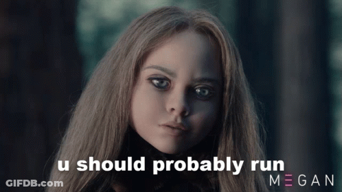 A Picture Of A Girl With The Words U Should Probably Run Megan Behind Her GIF