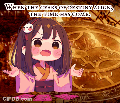 A Picture Of A Girl With The Words When The Gears Of Destiny Align The Time Has Come On It GIF